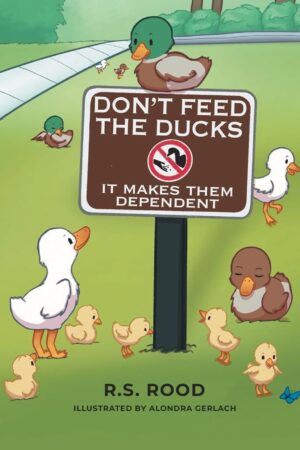 Don’t Feed the Ducks: It Makes Them Dependent